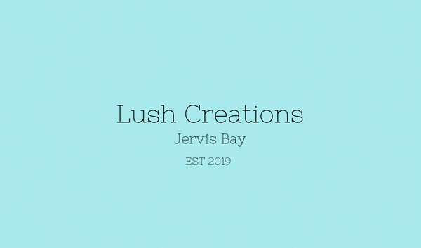 Lush Creations Jervis Bay